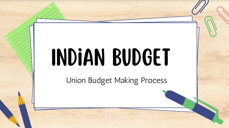 Indian Budget Union budget making process